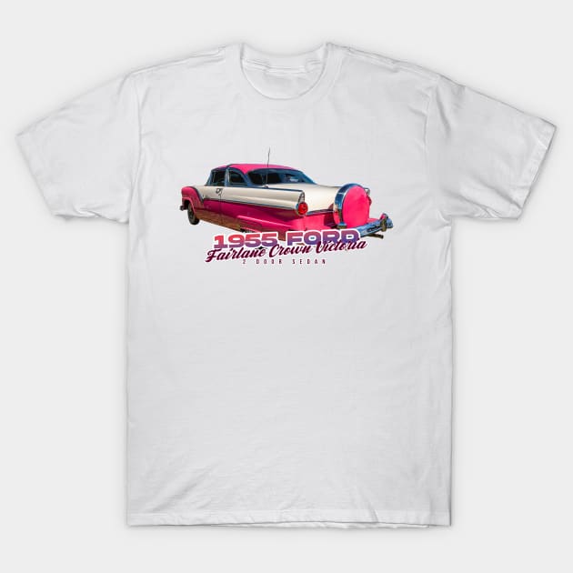 1955 Ford Fairlane Crown Victoria 2 Door Sedan T-Shirt by Gestalt Imagery